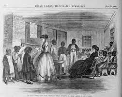school for freedmen, newly freed slaves, where they learned to read and write for the first time